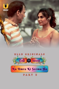 Download [18+] Desi Kisse (Na Umra Ki Seema Ho) Part 2 (2024) Hindi Ullu Originals Web Series HDRip 1080p | 720p | 480p [350MB] download