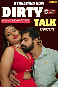 Download [18+] Dirty Talk (2024) WEB-DL UNRATED Hindi ShowX Originals Short Film 720p download