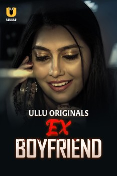 Download [18+] Ex-Boyfriend (Season 1) (E01 ADDED) (2024) Hindi Ullu Originals Web Series HDRip 1080p | 720p | 480p [100MB] download