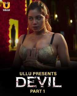 Download [18+] Devil Part 1 (2024) Hindi Ullu Originals Web Series HDRip 1080p | 720p | 480p [300MB] download